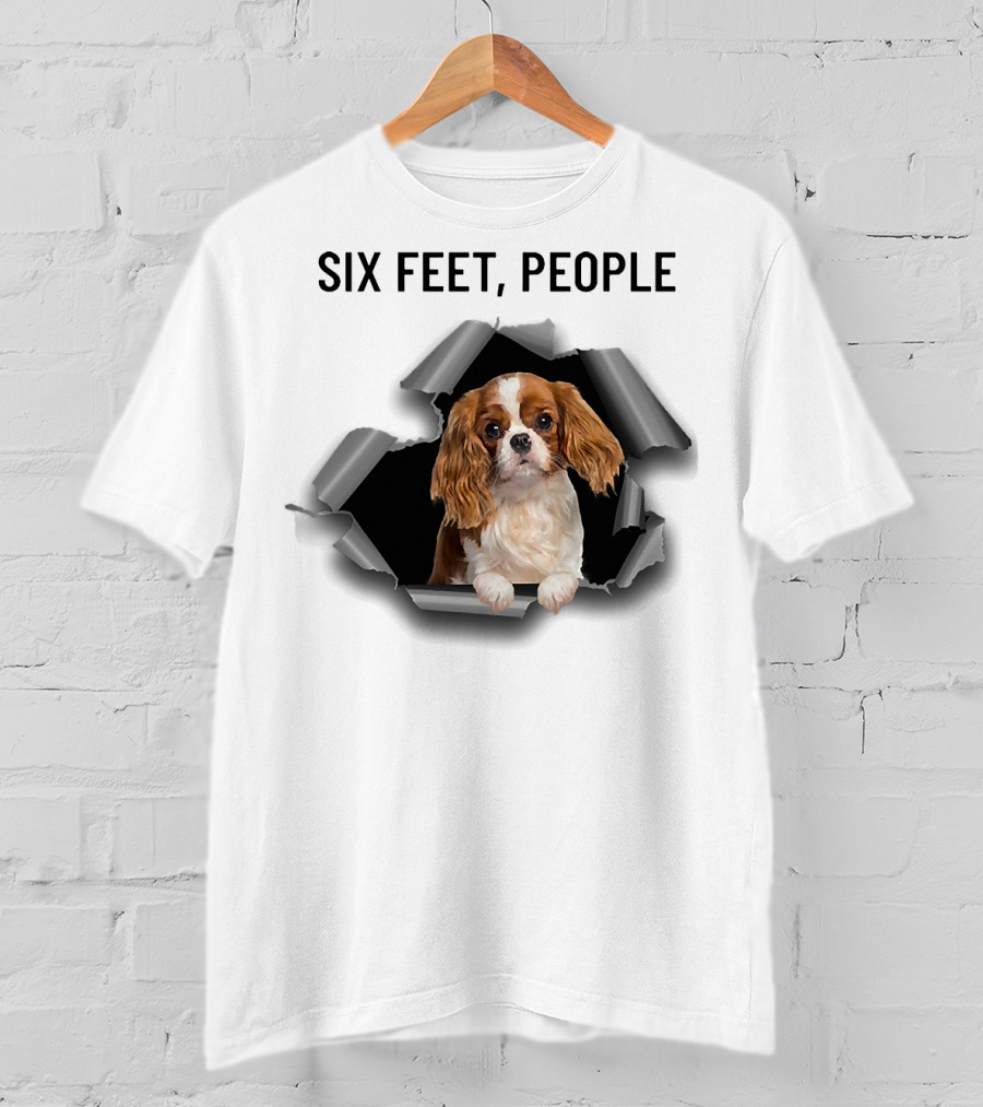 Six Feet People Cavalier King Spaniel Torn Ripper T-Shirt