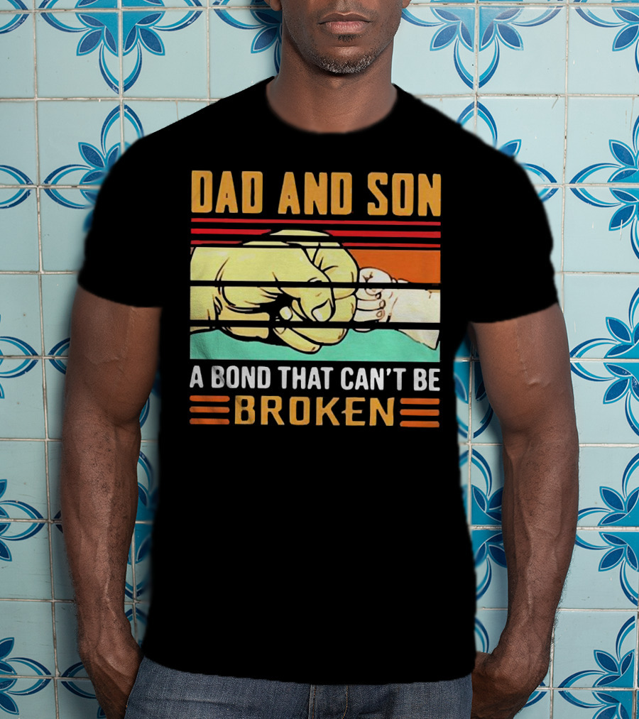 Dad And Son A Bond That Can't Be Broken Fist Bump Retro Stripes T-Shirt