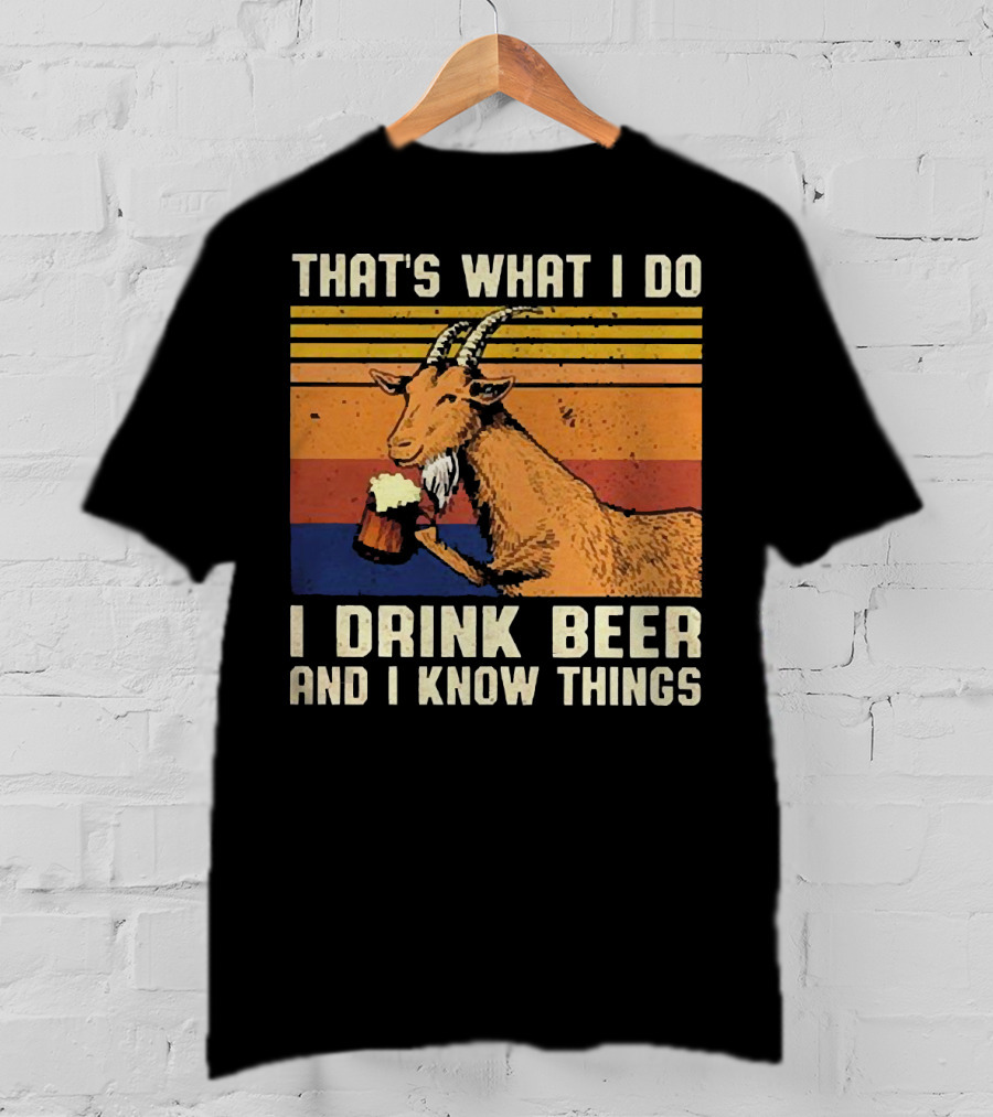 That's What I Do I Drink Beer And I Know Things Goat Vintage Stripes T-Shirt