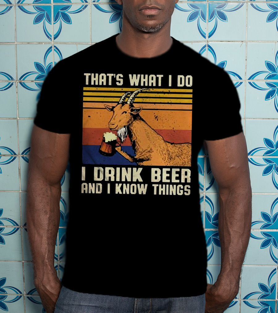 That's What I Do I Drink Beer And I Know Things Goat Vintage Stripes T-Shirt