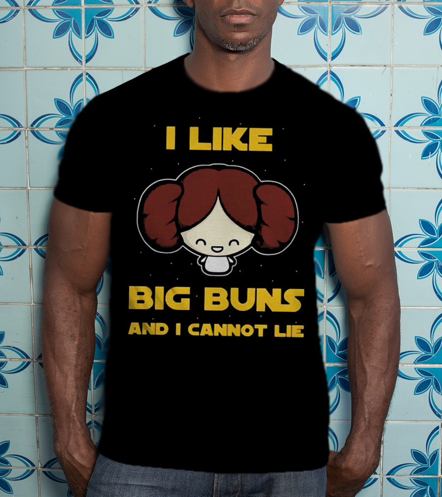 I Like Big Buns And I Cannot Lie T-Shirt