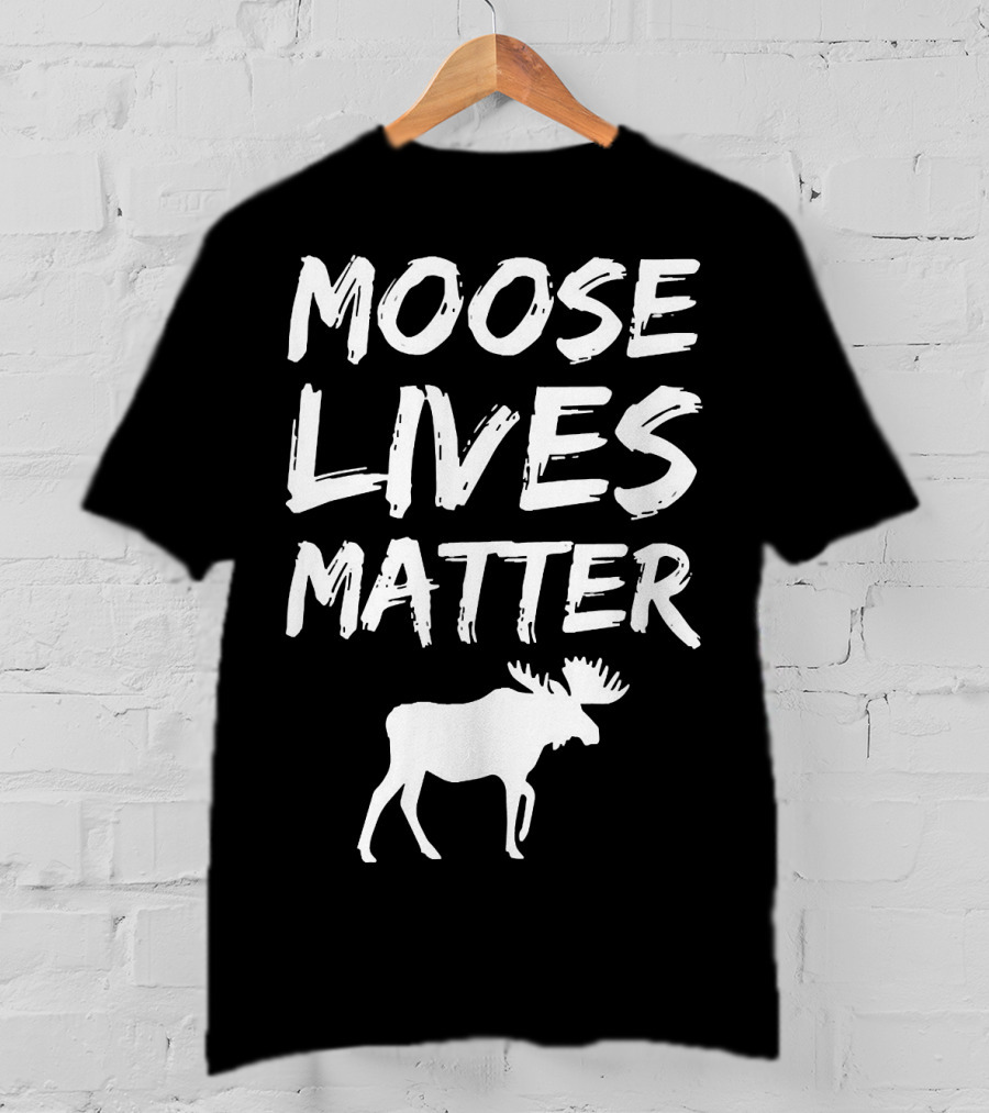 Moose Lives Matter Elk T-Shirt