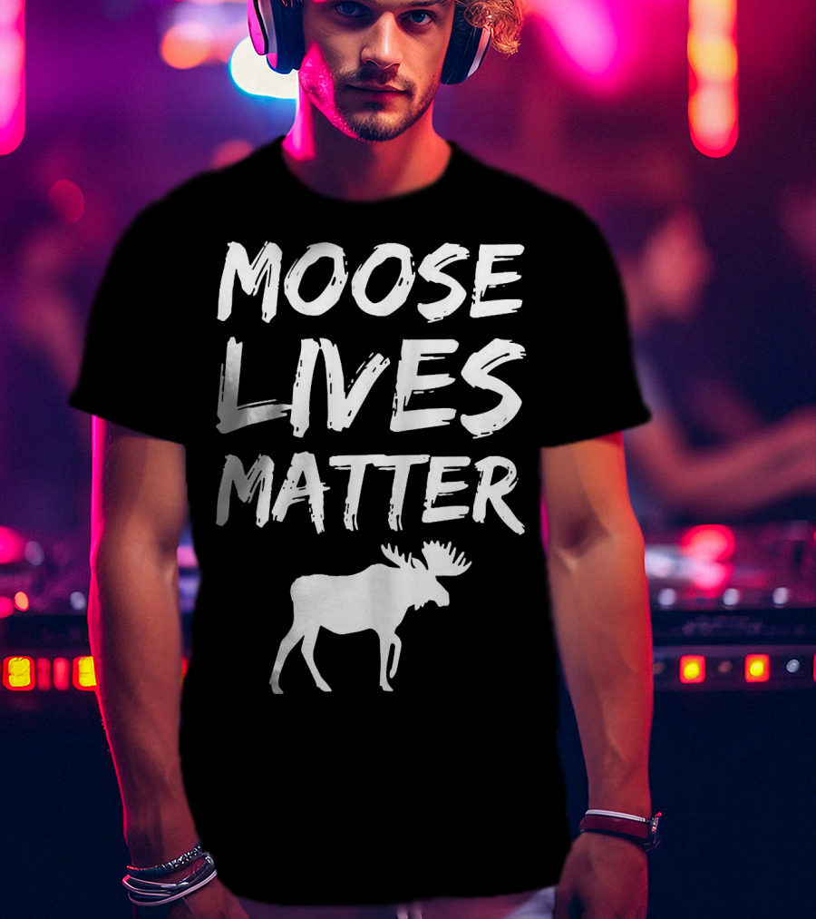 Moose Lives Matter Elk T-Shirt
