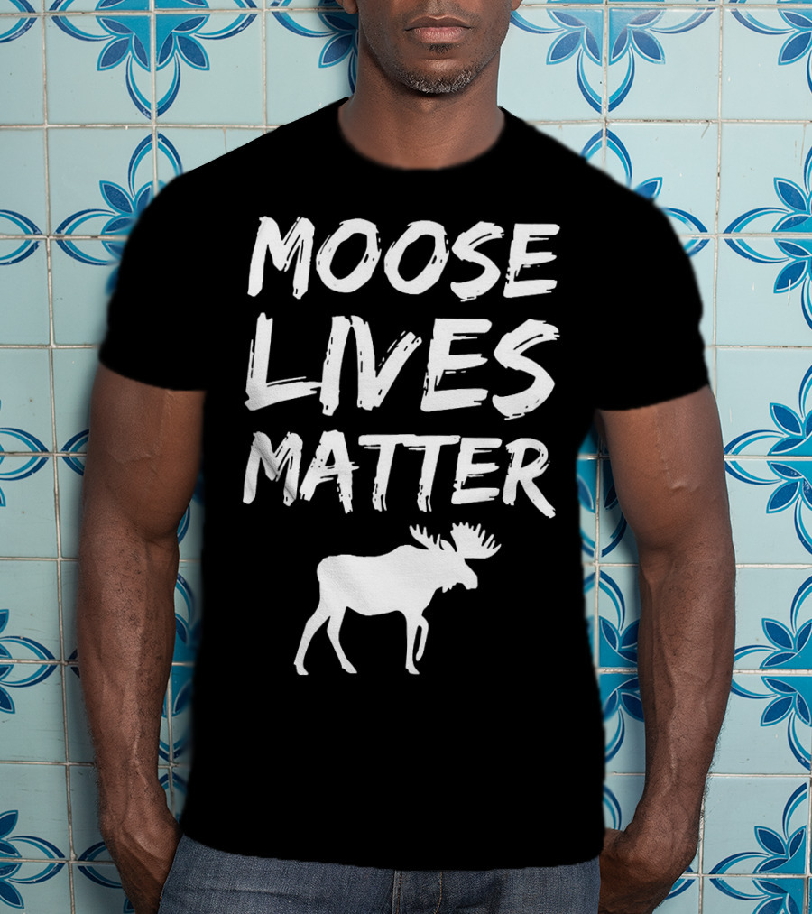 Moose Lives Matter Elk T-Shirt