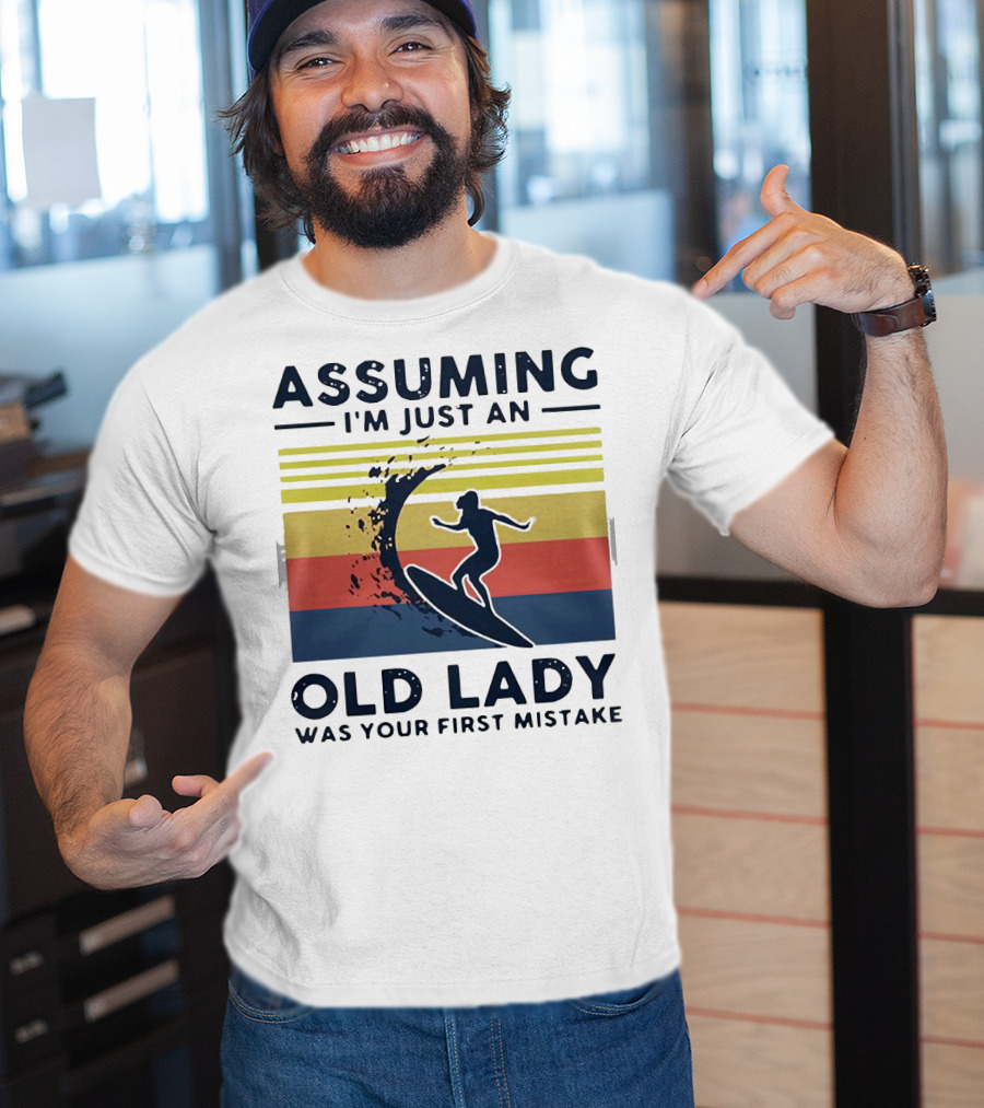 Assuming I'm Just An Old Lady Was Your First Mistake Surfing Silhouette Vintage Stripes T-Shirt