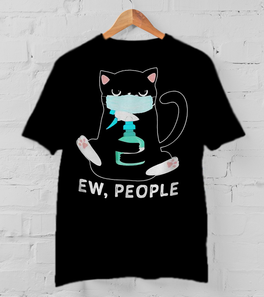 Ew People Black Cat Wearing Face Mask And Holding Sanitizer T-Shirt