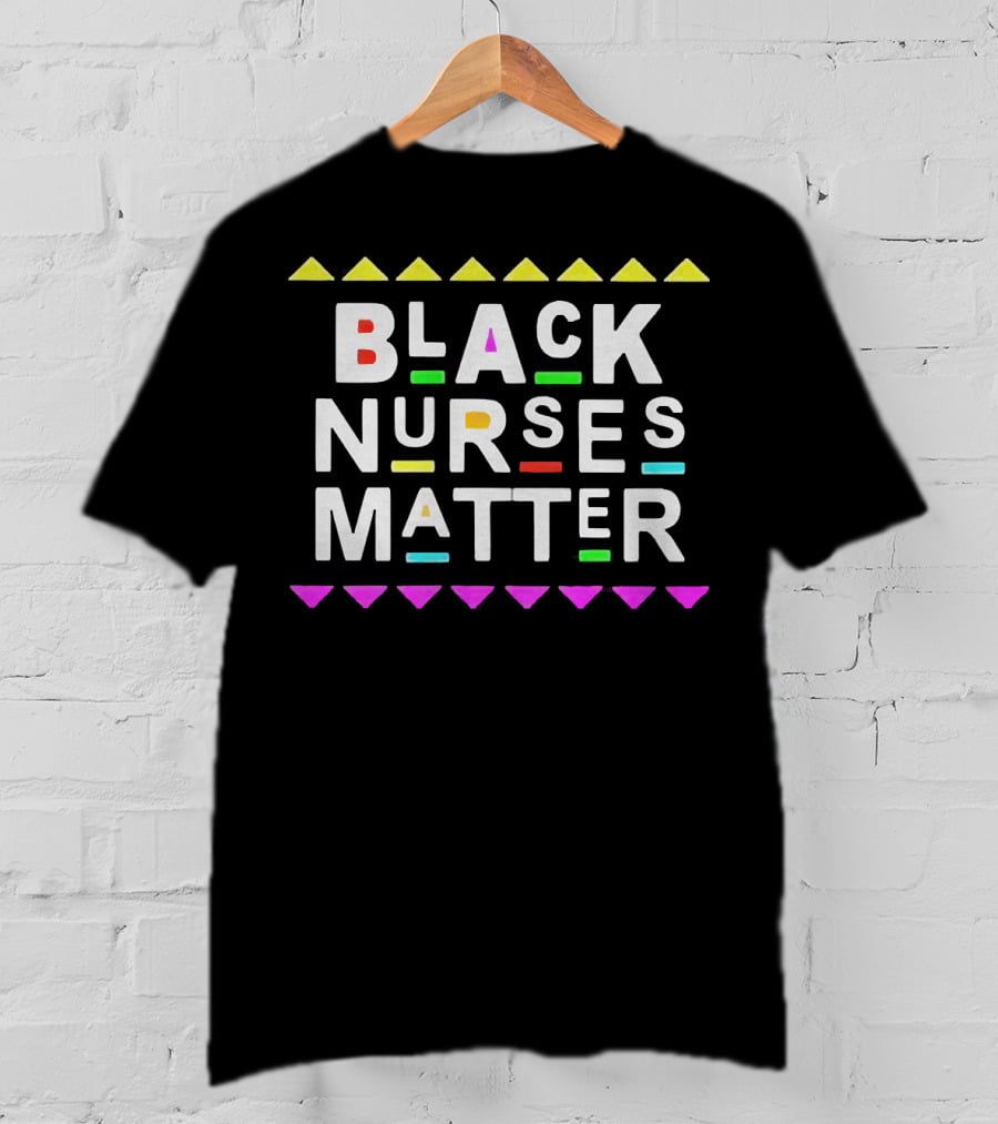 Black Nurses Matter Colorful Letter Accents T-Shirt
