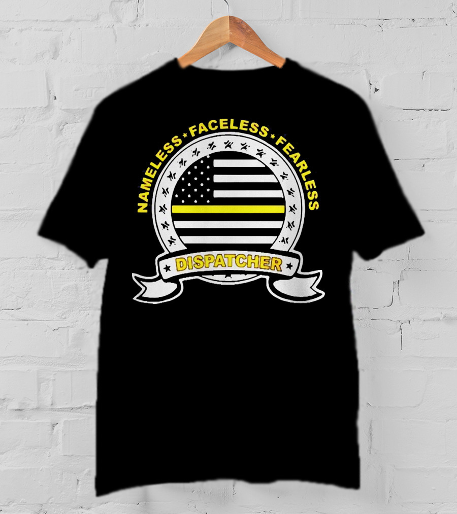 Nameless Faceless Fearless Dispatcher American Flag Banner T-Shirt