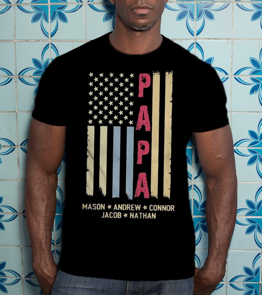 Papa Mason Andrew Connor Jacob Nathan Stars And Stripes American Flag T-Shirt