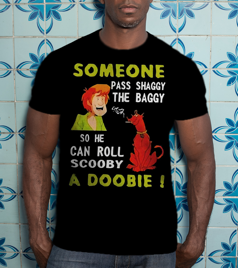 Someone Pass Shaggy The Baggy So He Can Roll Scooby A Doobie Scooby-Doo Smoking Reference T-Shirt