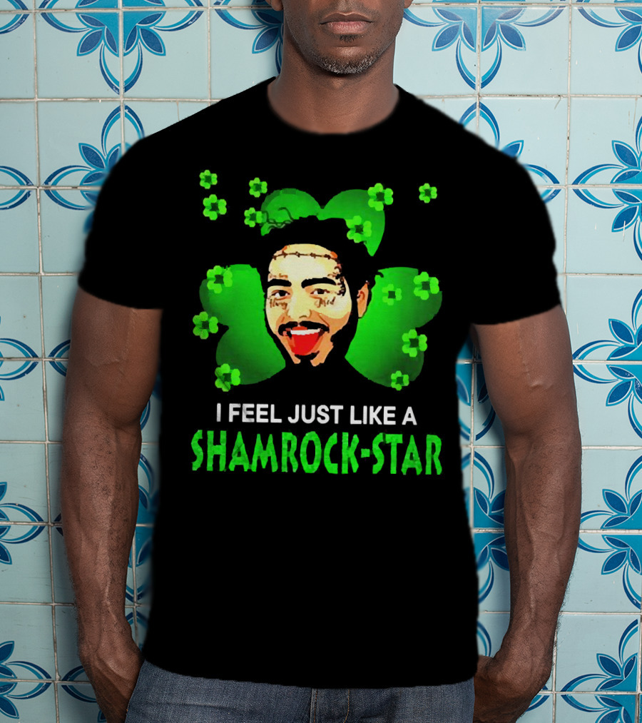I Feel Just Like A Shamrock-Star St Patrick's Day Post Malone T-Shirt