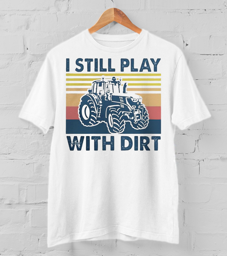 I Still Play With Dirt Tractor Retro Stripes T-Shirt