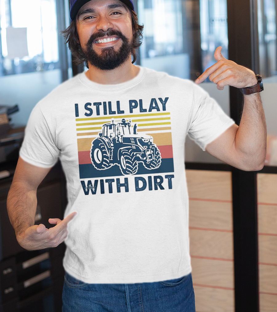 I Still Play With Dirt Tractor Retro Stripes T-Shirt