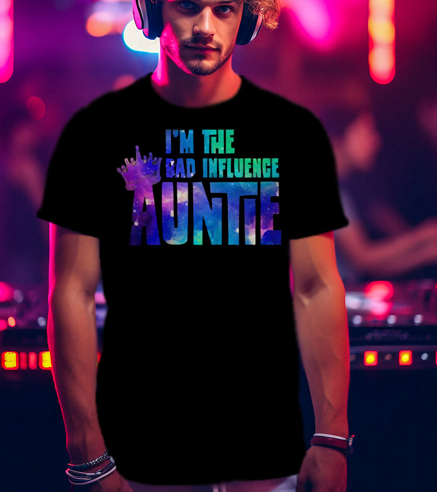 I’m The Bad Influence Auntie Crown Watercolor T-Shirt