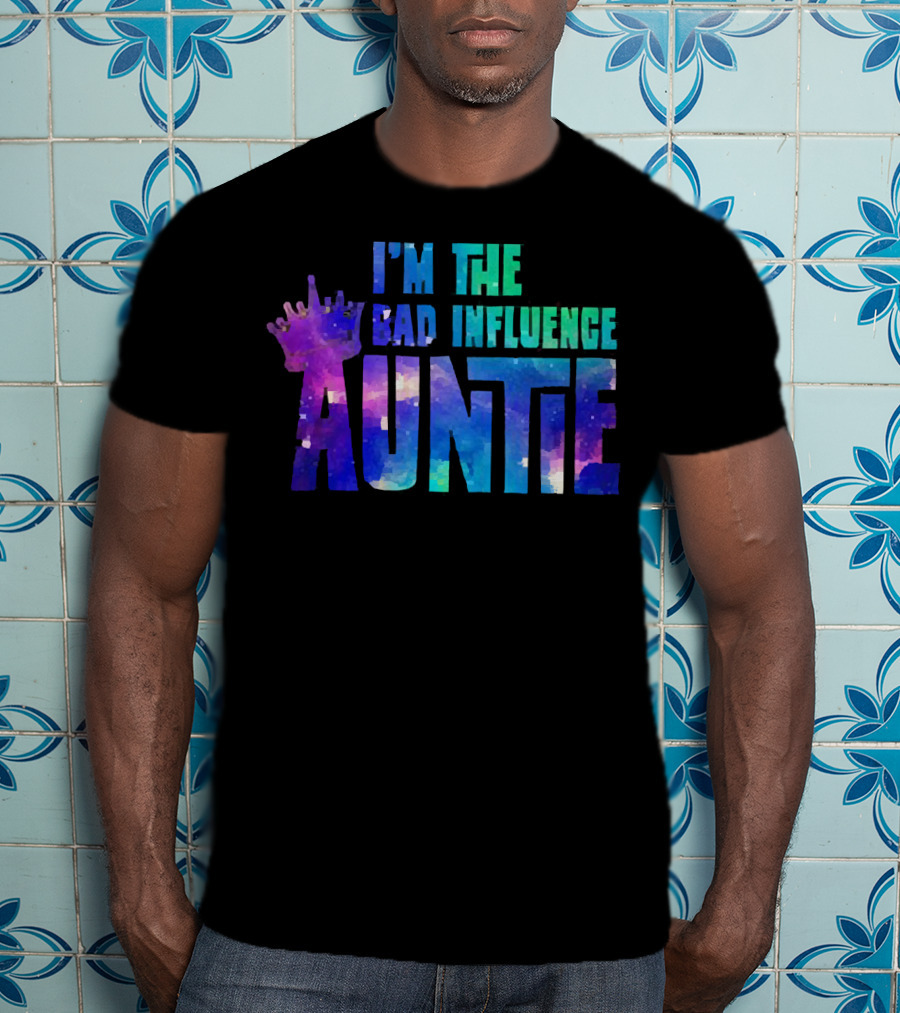 I’m The Bad Influence Auntie Crown Watercolor T-Shirt