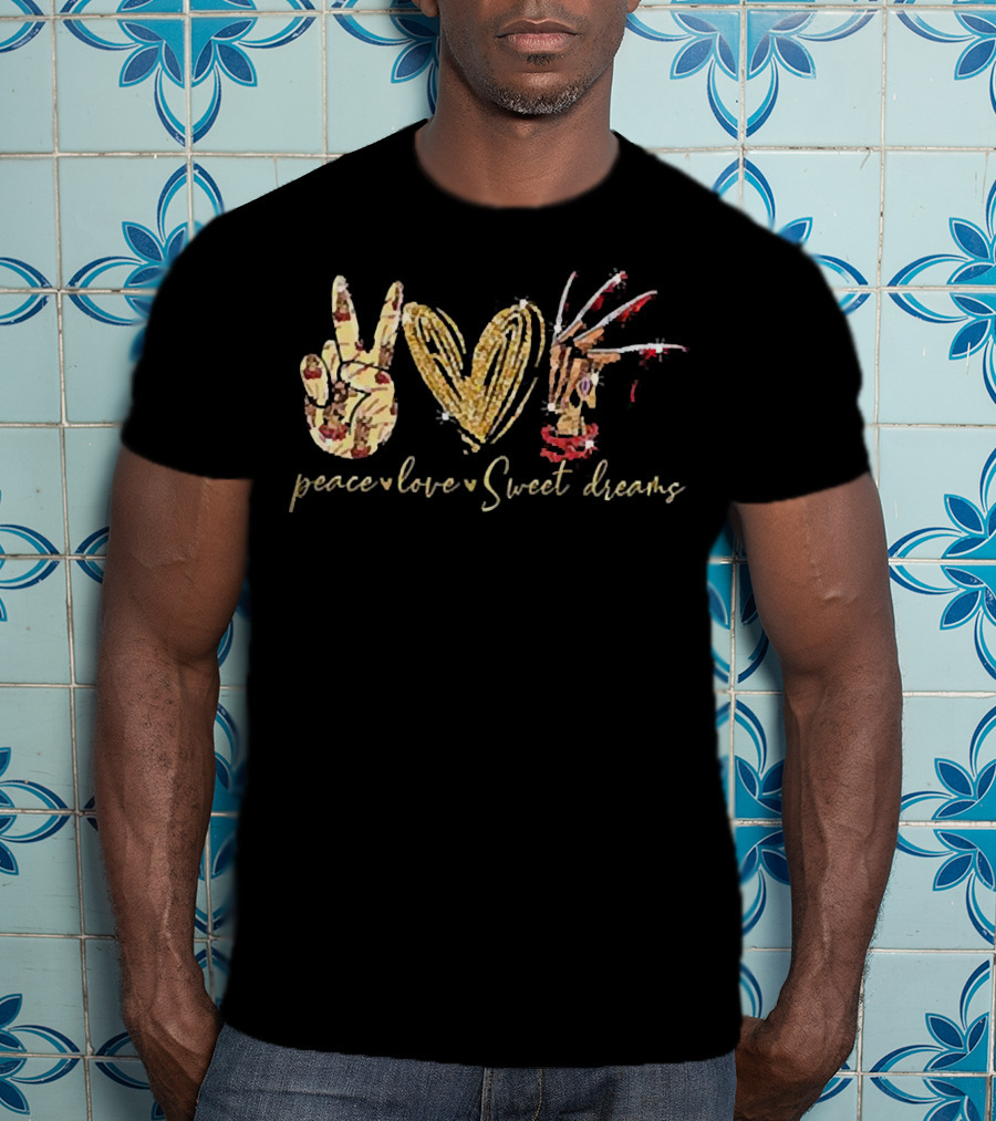 Peace Love Sweet Dreams Freddy Krueger Claw T-Shirt