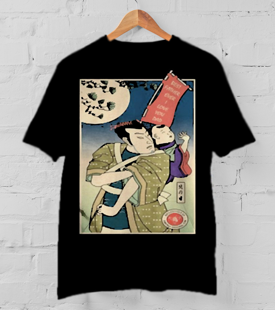 Best Father Ever Samurai I Love You Dad T-Shirt