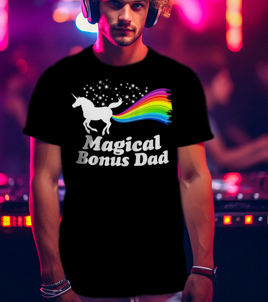 Magical Bonus Dad Unicorn With Rainbow And Stars T-Shirt