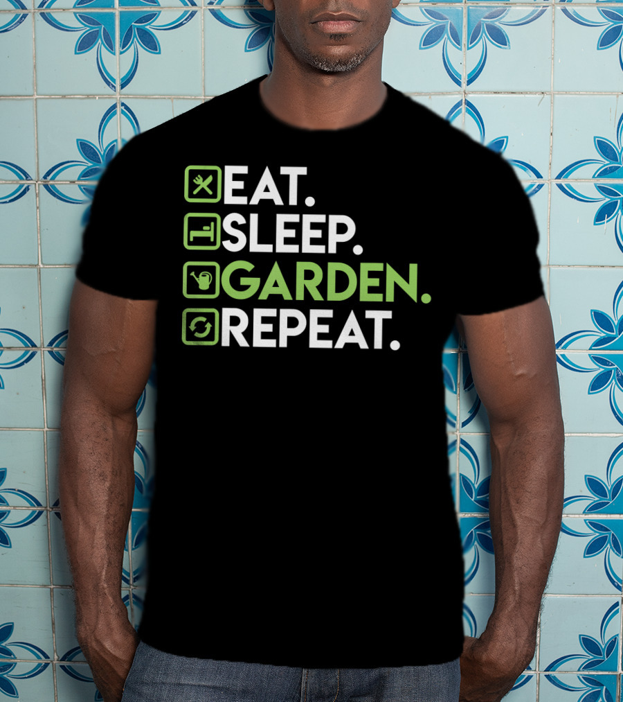 Eat Sleep Garden Repeat Gardening For Gardeners Enthusiasts T-Shirt