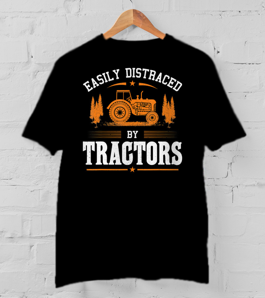 Easily Distracted By Tractors Funny Farming Tractor Lover T-Shirt