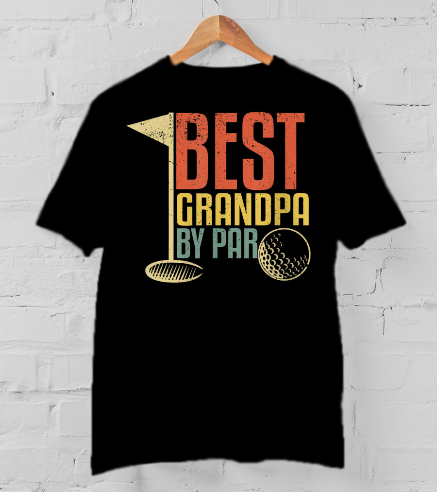 Funny Father's Day For Golf Lovers Best Grandpa By Par T-Shirt