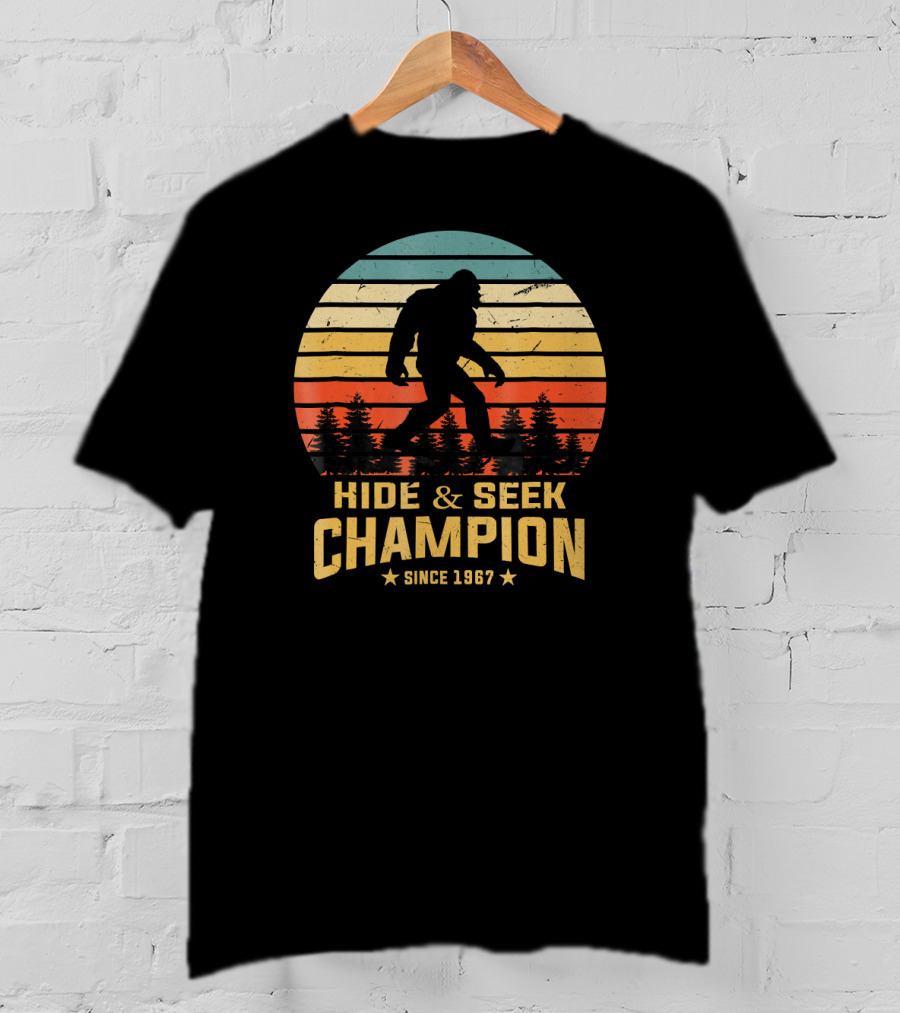 Hide And Seek Champion Bigfoot Since 1967 T-Shirt
