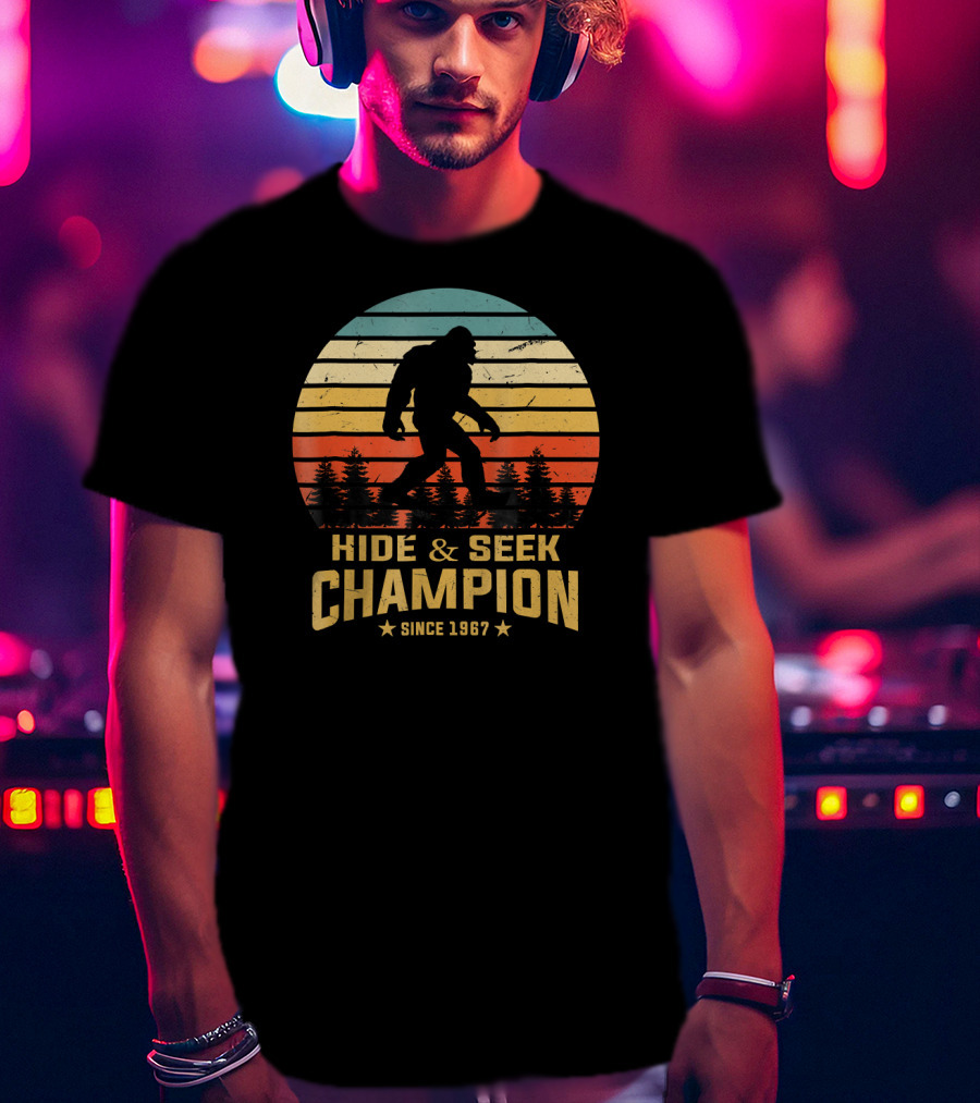 Hide And Seek Champion Bigfoot Since 1967 T-Shirt