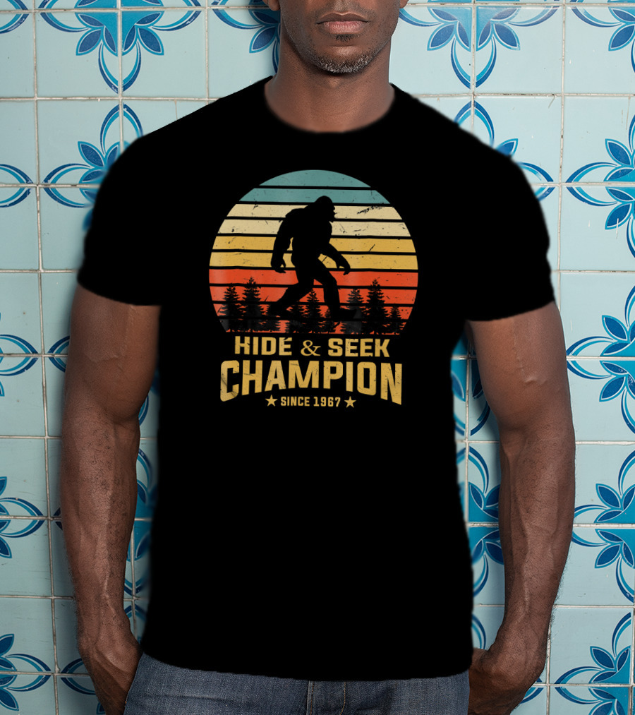 Hide And Seek Champion Bigfoot Since 1967 T-Shirt