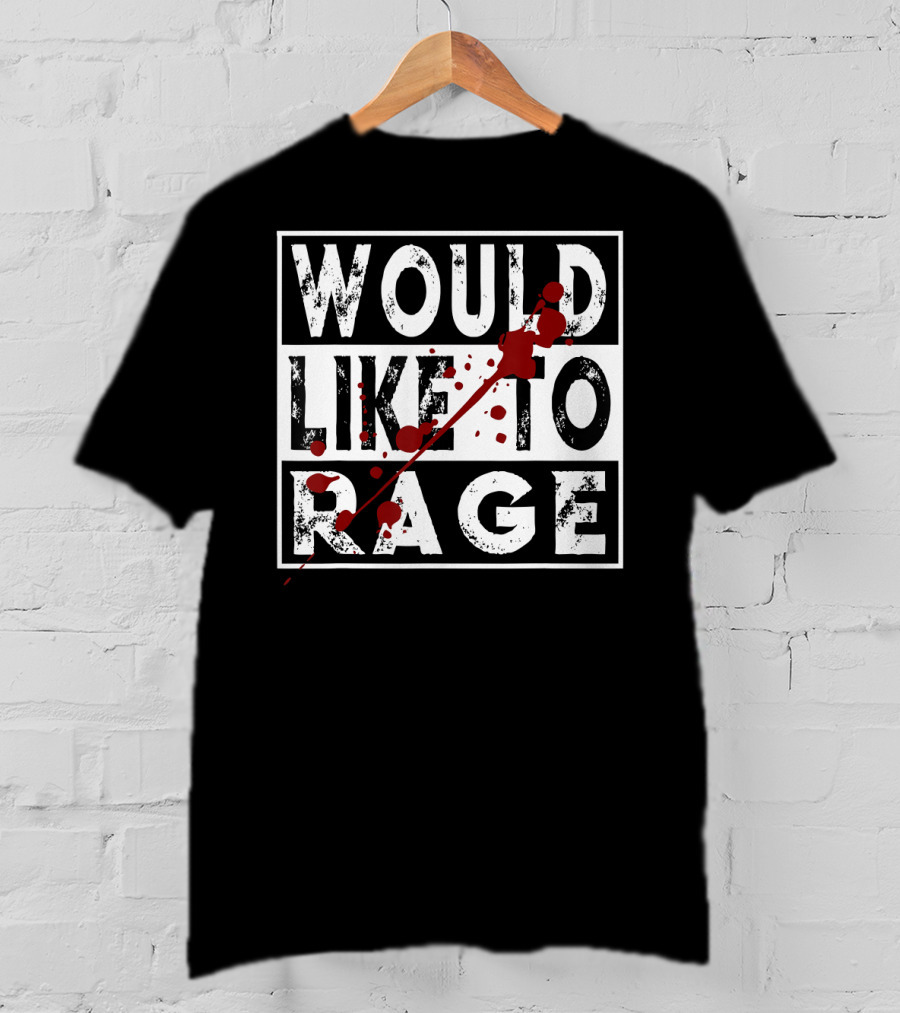 Would Like To Rage Barbarian Warrior Class RPG Humor T-Shirt