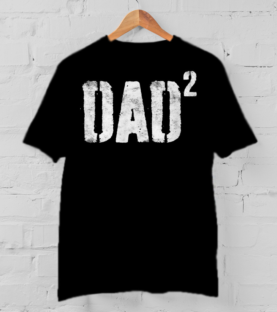 Dad Squared Dad Of Two T-Shirt