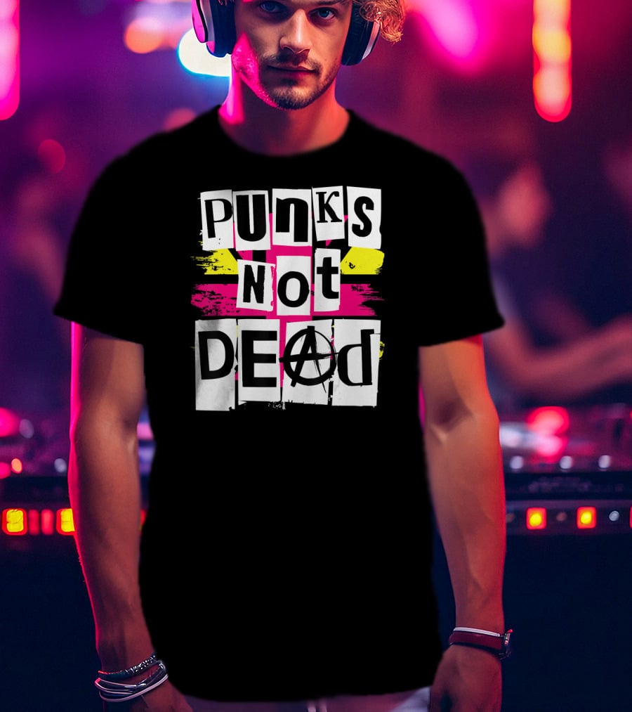 Punks Not Dead For Punk Rock Fans Anarchy T-Shirt