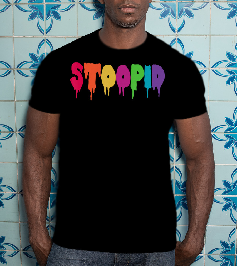 Stoopid Multicolor Drip Meme Drippy Drippin T-Shirt