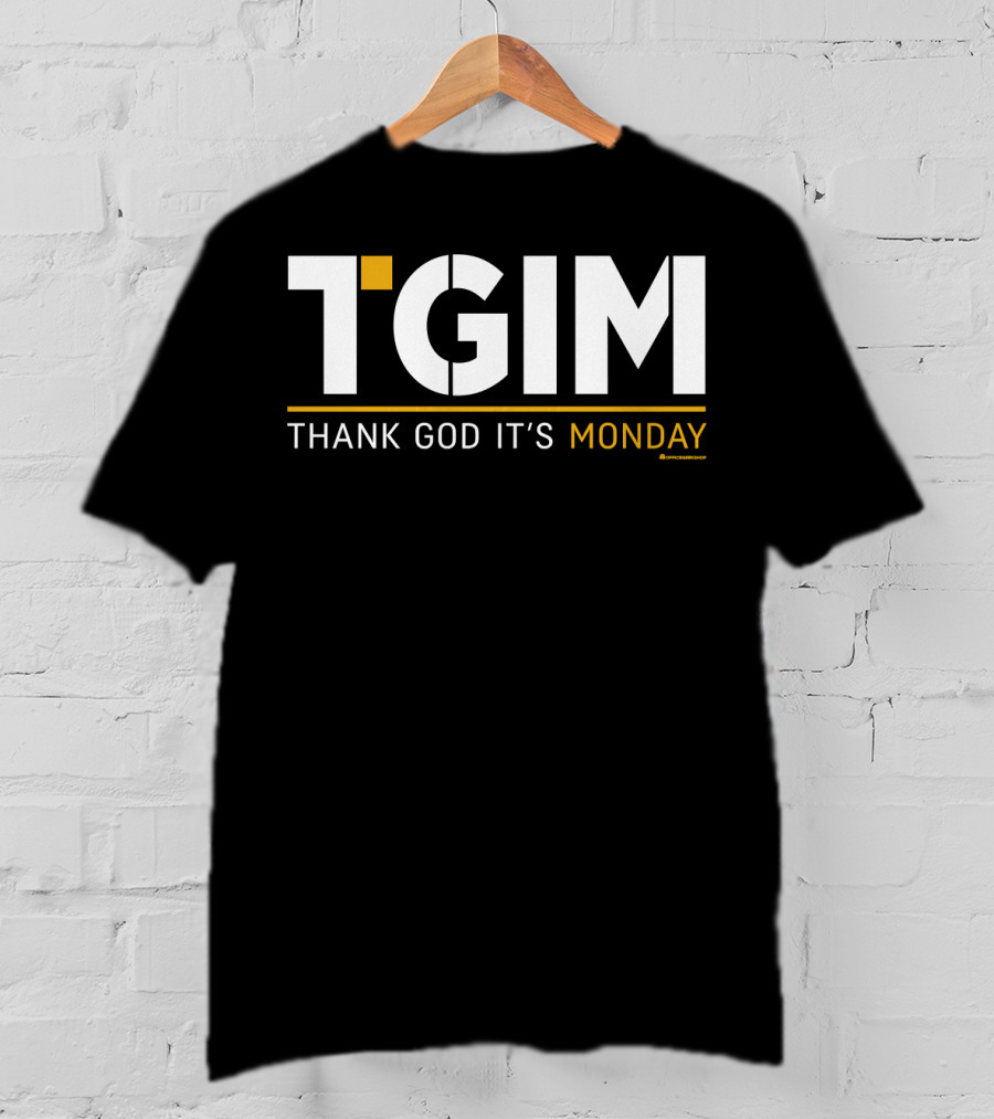 TGIM Thank God It’s Monday Motivational T-Shirt