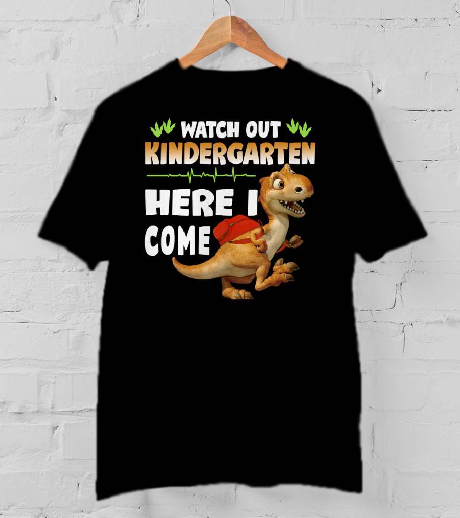 Watch Out Kindergarten Here I Come Dinosaur Back To School T-Shirt