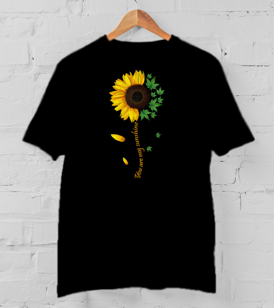 You Are My Sunshine Weed Sunflower Marijuana 420 Women T-Shirt