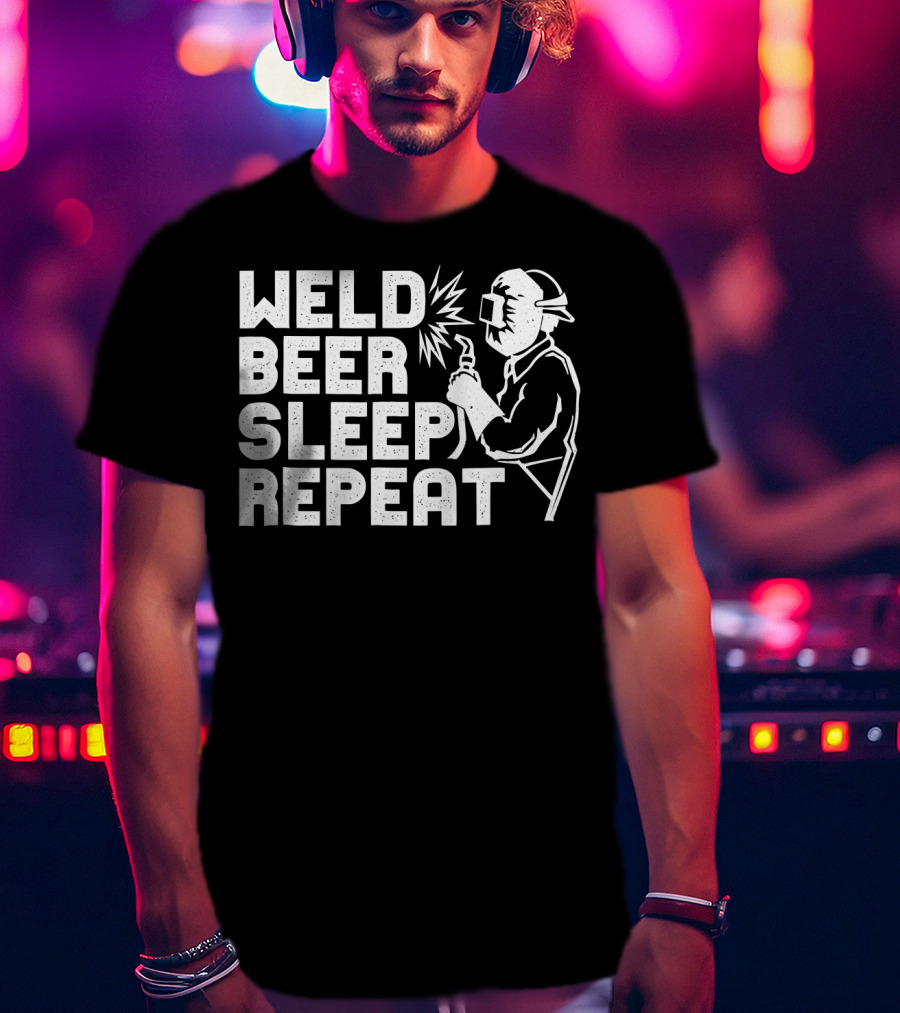 Weld Beer Sleep Repeat Welder Welding Mask Spark T-Shirt