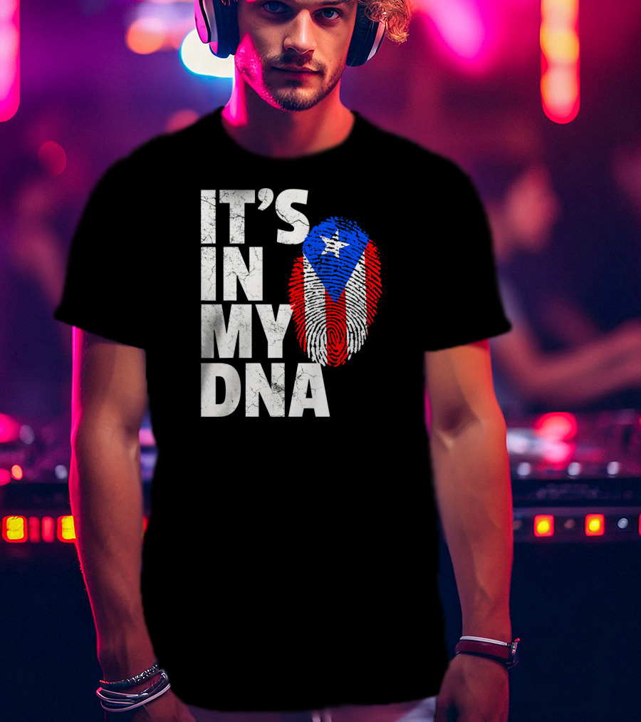 IT'S IN MY DNA Puerto Rico Flag Fingerprint Pride T-Shirt