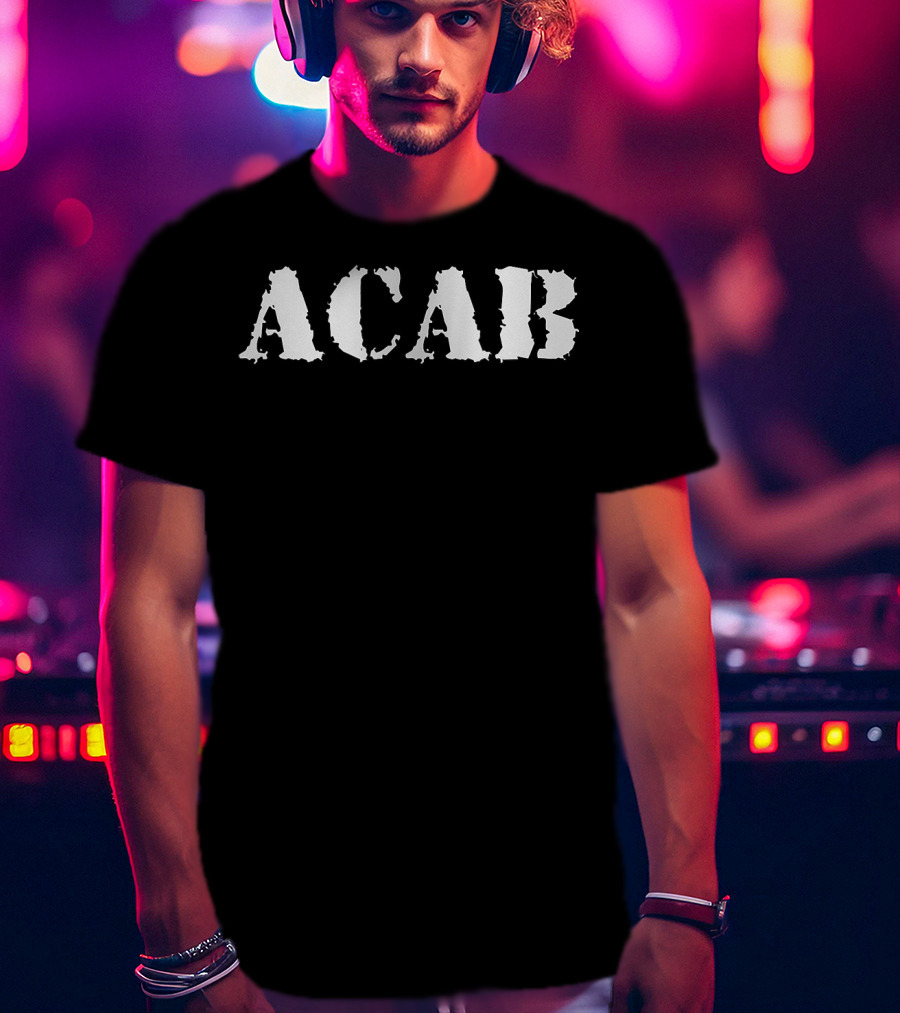 ACAB All Cops Are Bad Or Are They Text T-Shirt