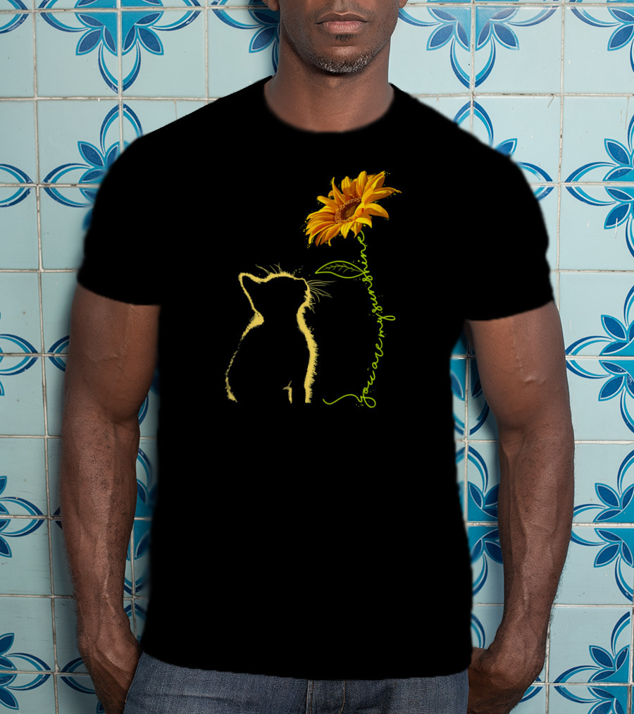 You Are My Sunshine Cat And Sunflower T-Shirt