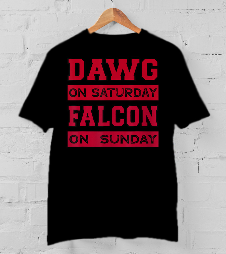 Dawg On Saturday Falcon On Sunday Football Atlanta Athens T-Shirt
