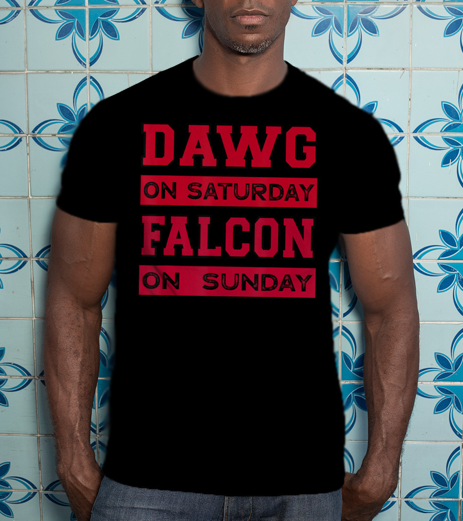 Dawg On Saturday Falcon On Sunday Football Atlanta Athens T-Shirt