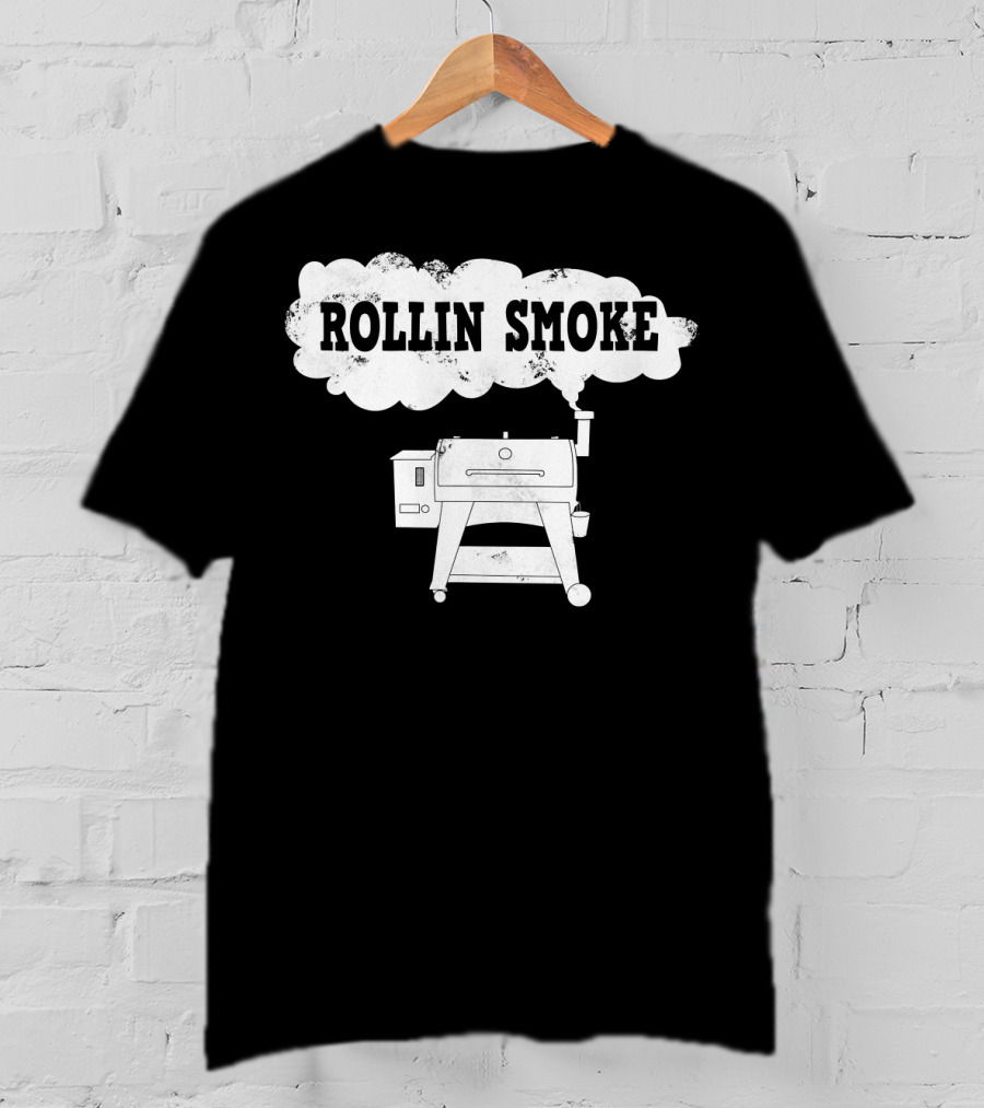 Rollin Smoke Funny Pellet Smoker BBQ Pit Grill For Meat Smoking Lover T-Shirt