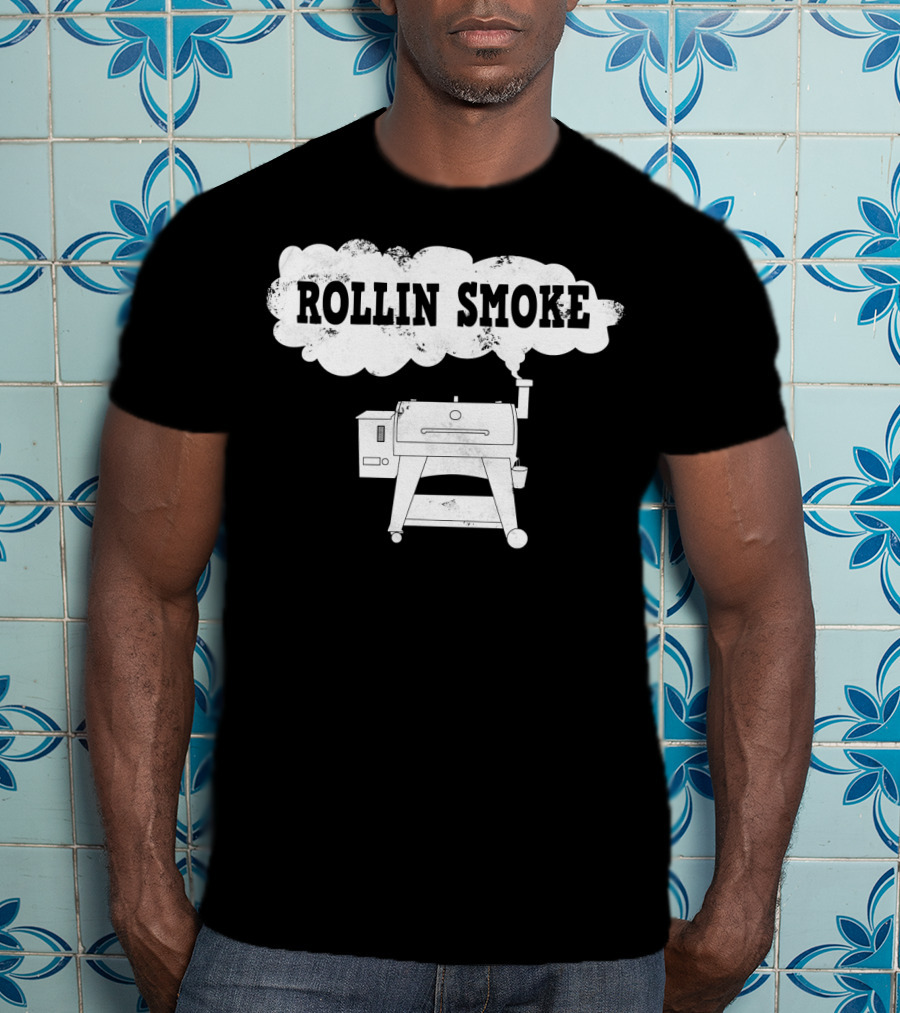 Rollin Smoke Funny Pellet Smoker BBQ Pit Grill For Meat Smoking Lover T-Shirt
