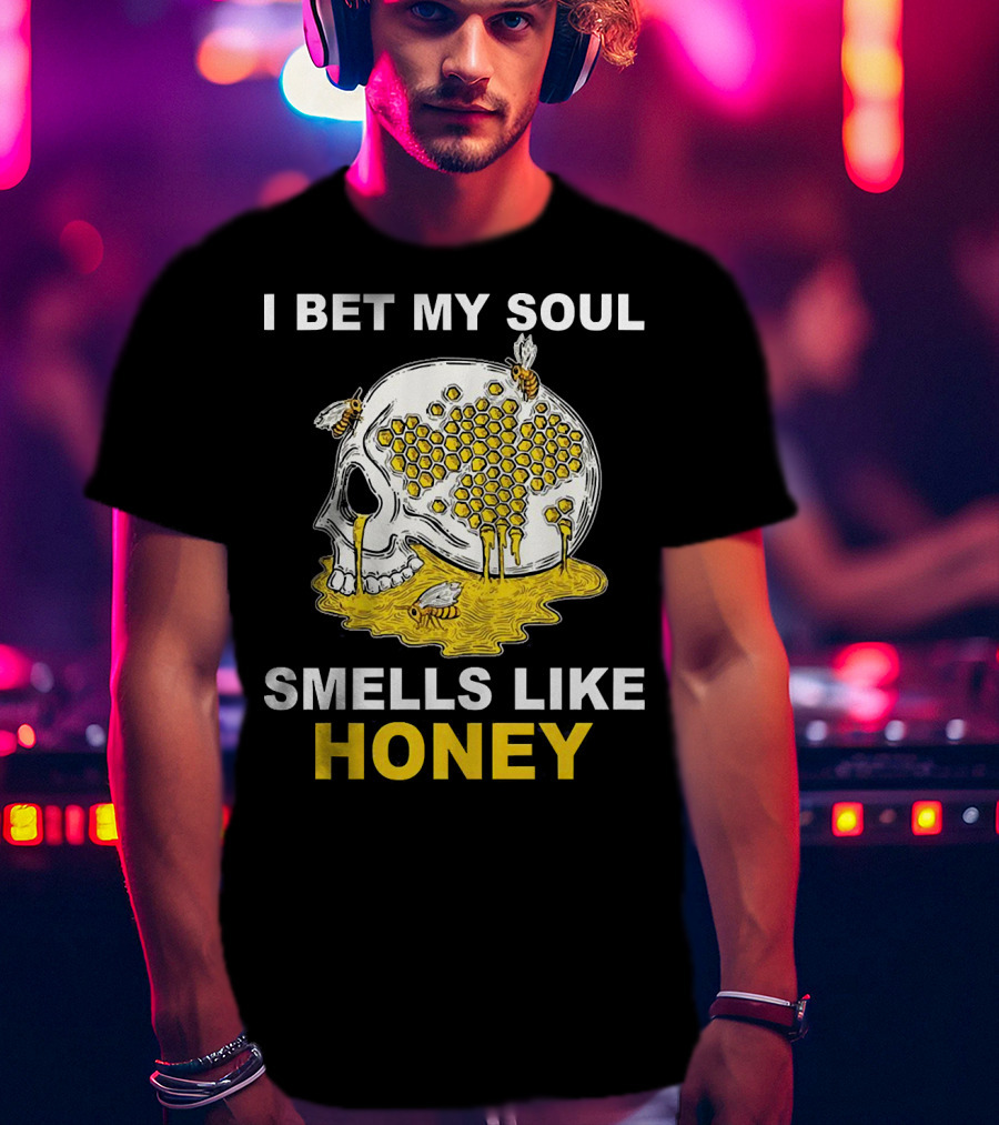 I Bet My Soul Smells Like Honey Skull With Bees And Honeycomb T-Shirt