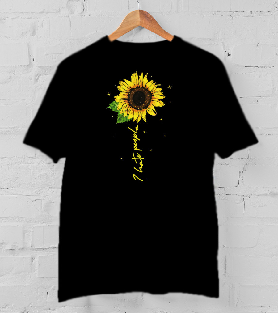 I Hate People Sunflower With Stars And Leaves T-Shirt