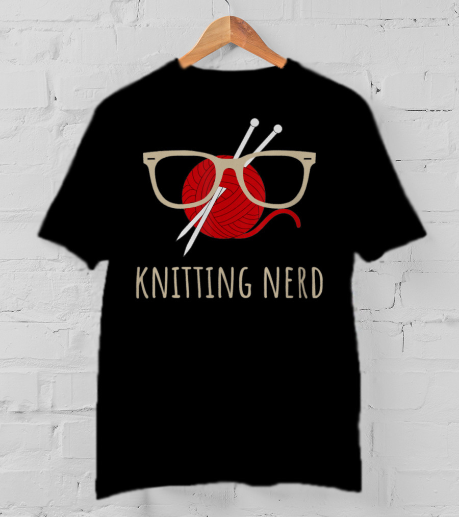 Knitting Nerd Funny Grandma Mom Yarn Lover Knit Needles T-Shirt