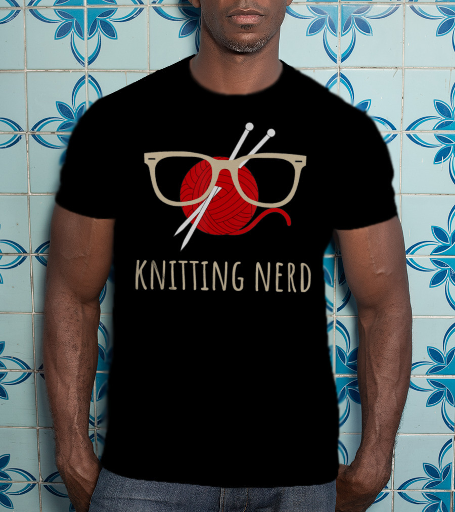 Knitting Nerd Funny Grandma Mom Yarn Lover Knit Needles T-Shirt