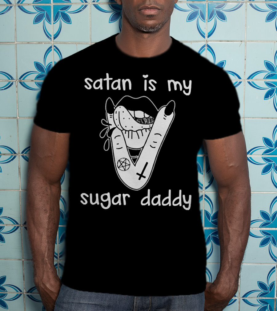 Satan Is My Sugar Daddy Lips With Tongue And Hand Pentagram Cross Symbols T-Shirt