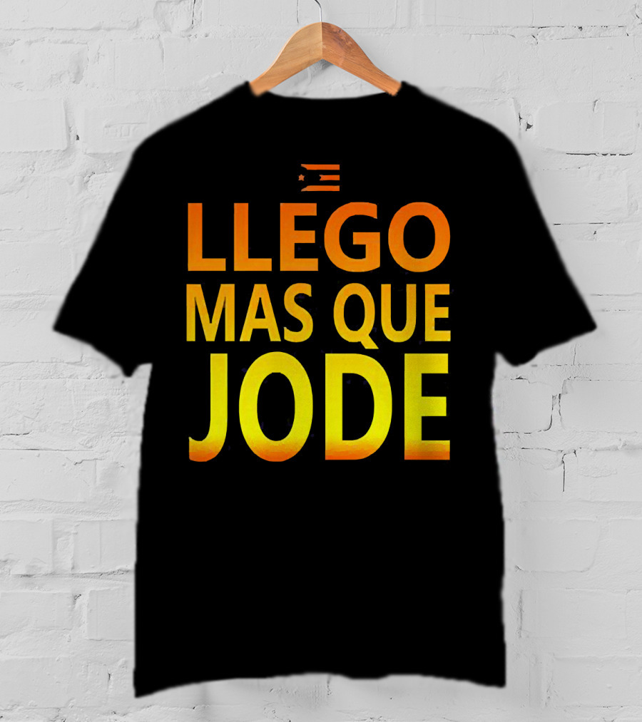 Llego Mas Que Jode Puerto Rican Flag T-Shirt