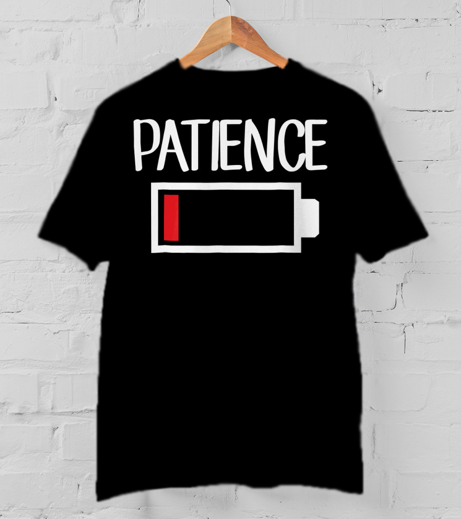 Patience Low Battery Icon Low Patience T-Shirt